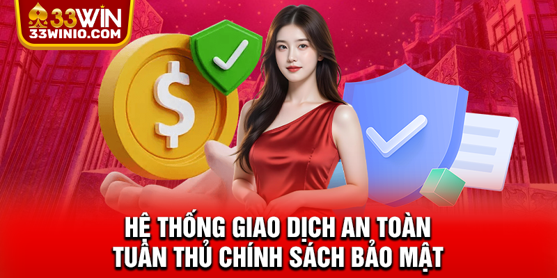 Hệ thống giao dịch an toàn tuân thủ chính sách bảo mật