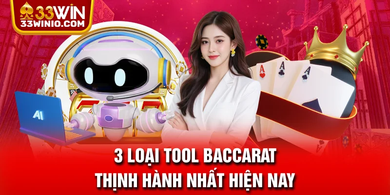 3 loại tool Baccarat thịnh hành nhất hiện nay